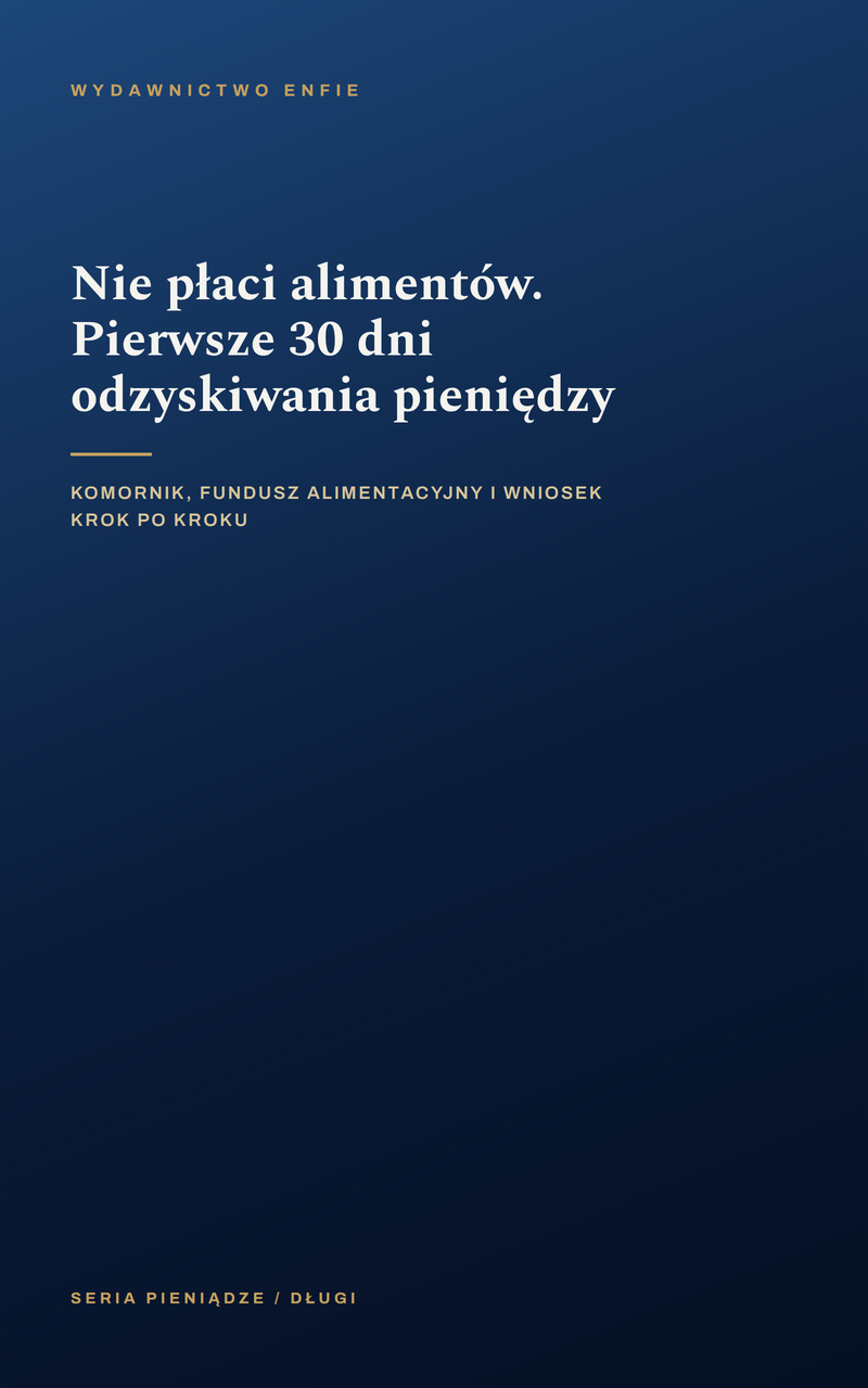 Nie płaci alimentów. Pierwsze 30 dni odzyskiwania pieniędzy