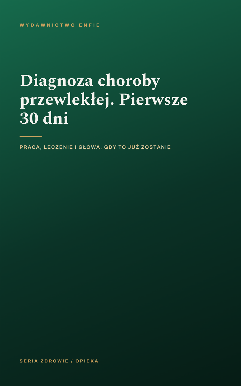 Diagnoza choroby przewlekłej. Pierwsze 30 dni