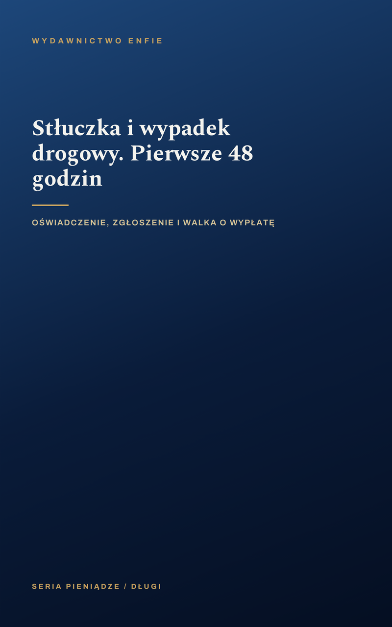 Stłuczka i wypadek drogowy. Pierwsze 48 godzin
