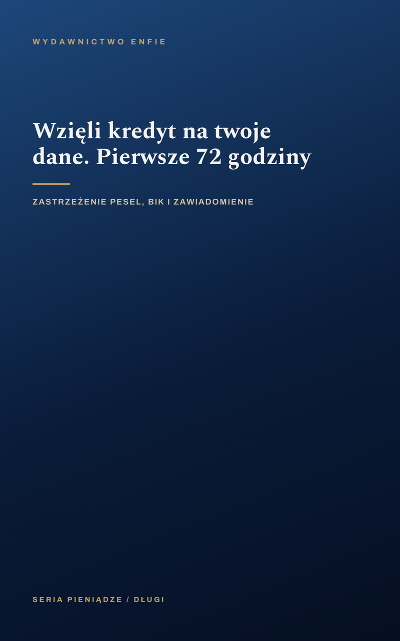 Wzięli kredyt na twoje dane. Pierwsze 72 godziny