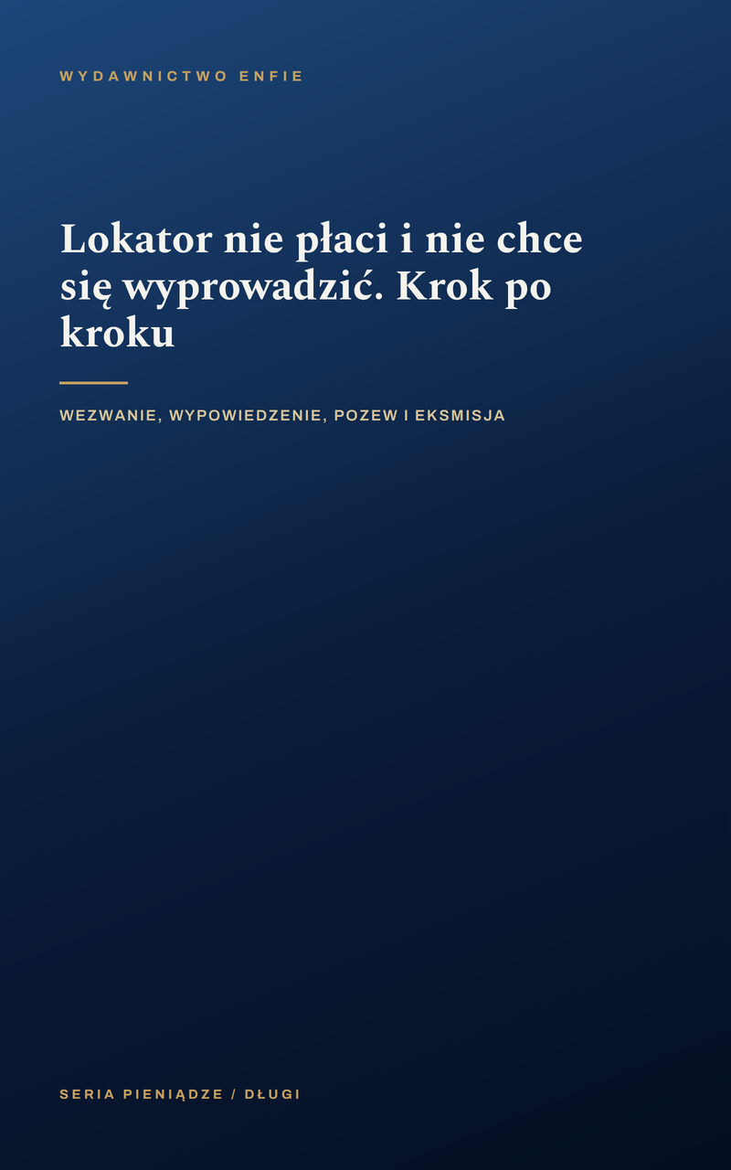 Lokator nie płaci i nie chce się wyprowadzić. Krok po kroku