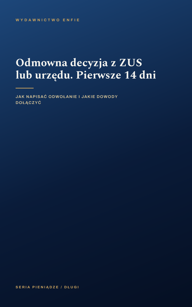 Odmowna decyzja z ZUS lub urzędu. Pierwsze 14 dni