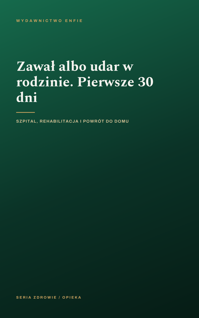 Zawał albo udar w rodzinie. Pierwsze 30 dni