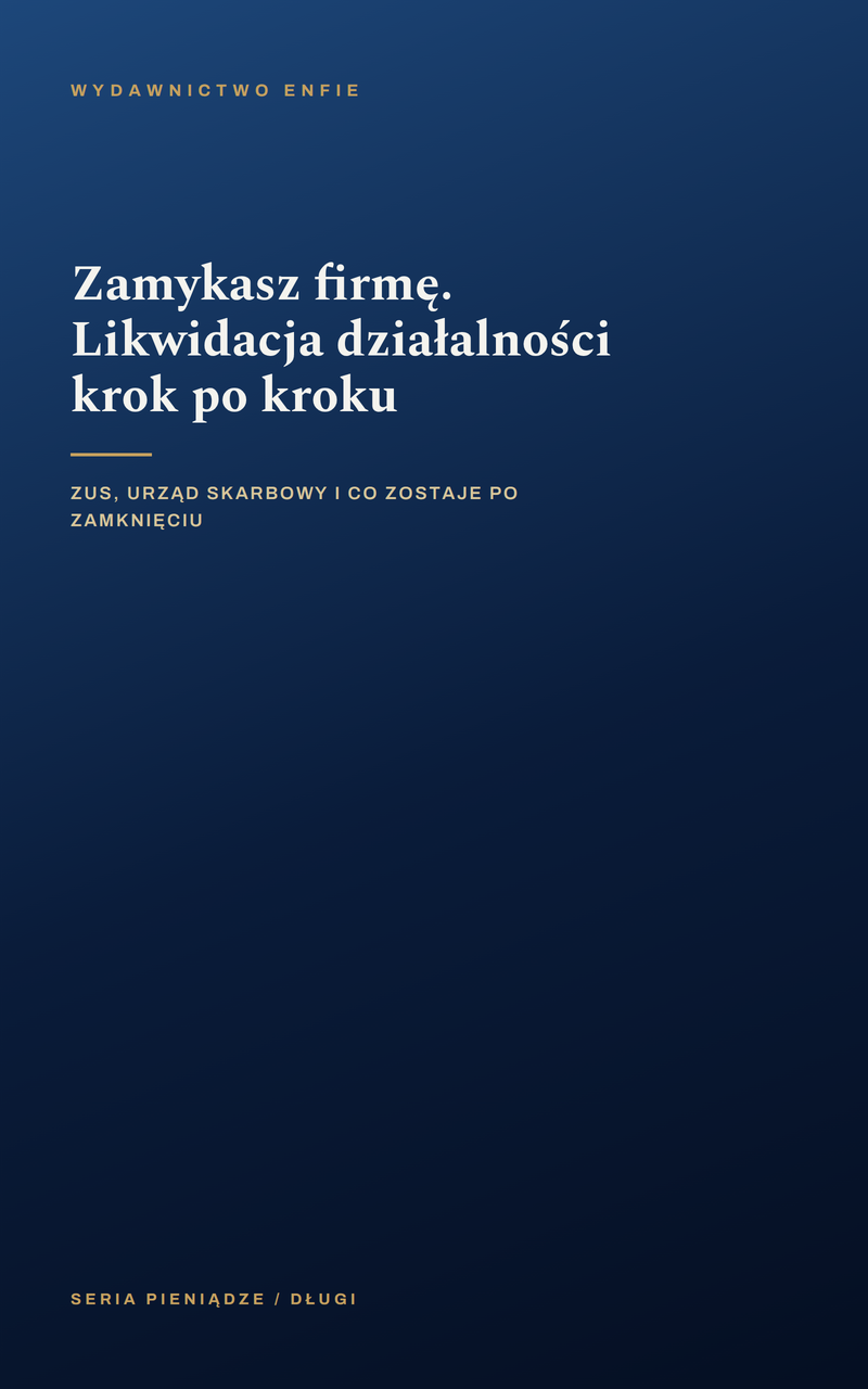 Zamykasz firmę. Likwidacja działalności krok po kroku